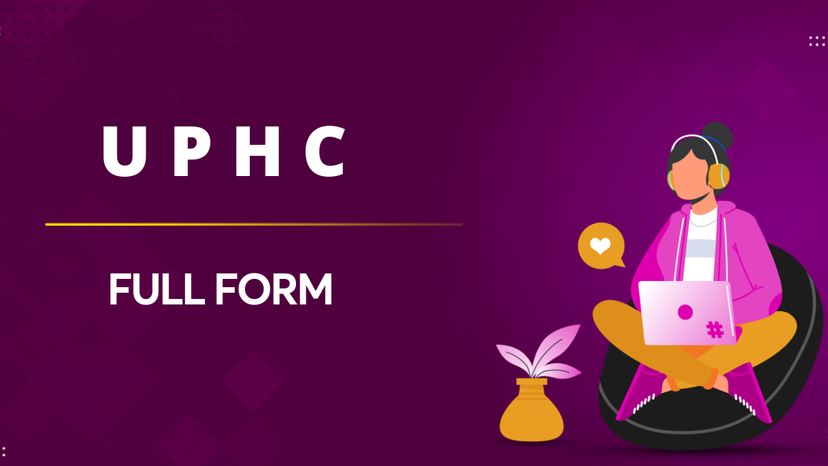 UPHC Full Form