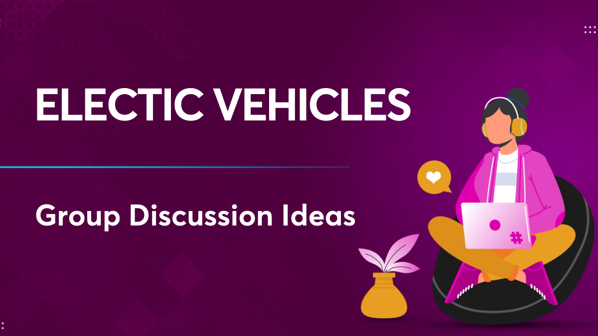 Electric Vehicles Group Discussion Ideas