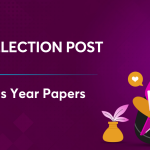 SSC Selection Post Previous Year Papers- Get PDF, Exam Pattern, and Preparation Strategy