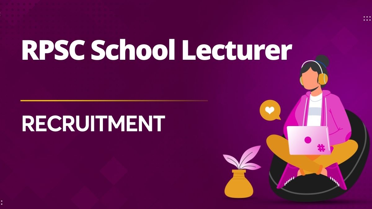 RPSC School Lecturer Exam 2022 | Apply Now For 6000 Posts!