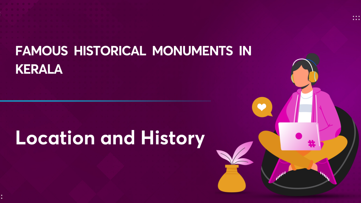 Famous Historical Monuments In Kerala