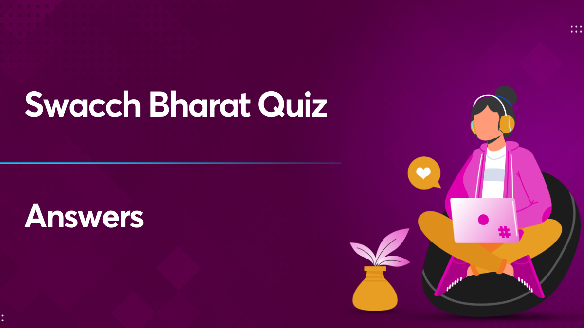 Swachh Bharat Quiz Answers