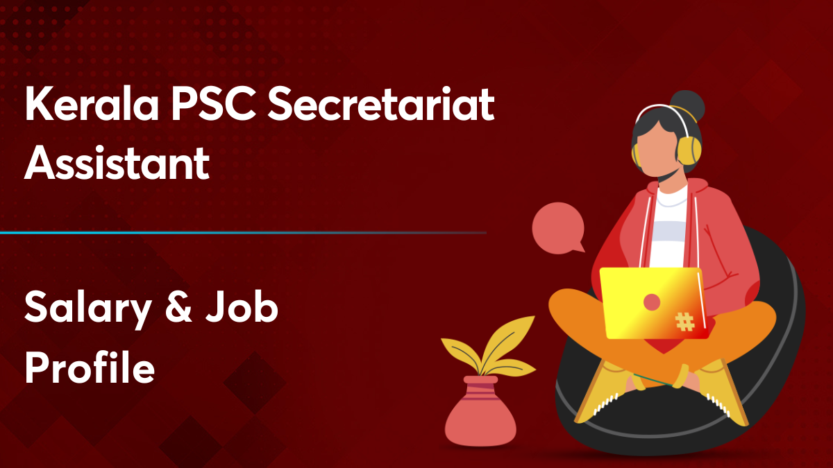 kerala-psc-secretariat-assistant-salary-read-all-the-details