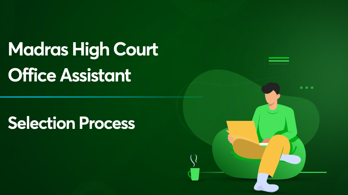 Madras High Court Office Assistant Selection Process