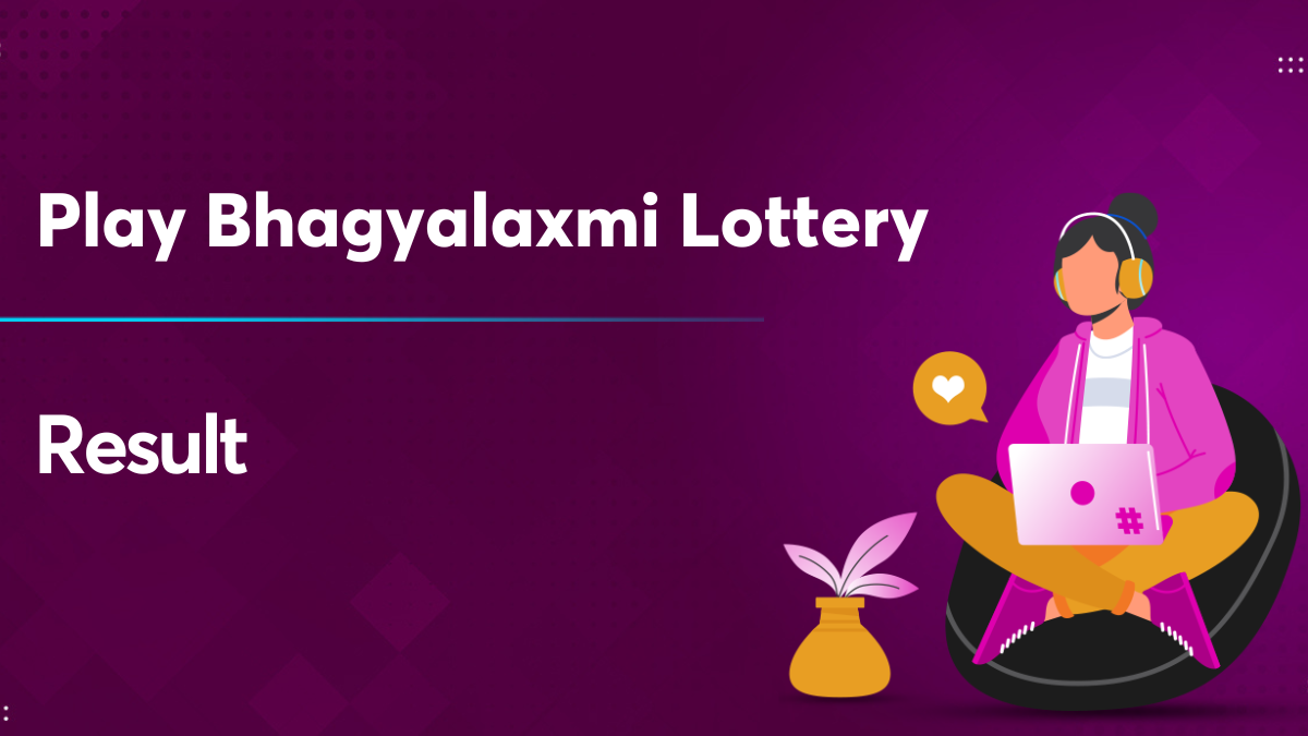 Play Bhagyalaxmi Lottery Result