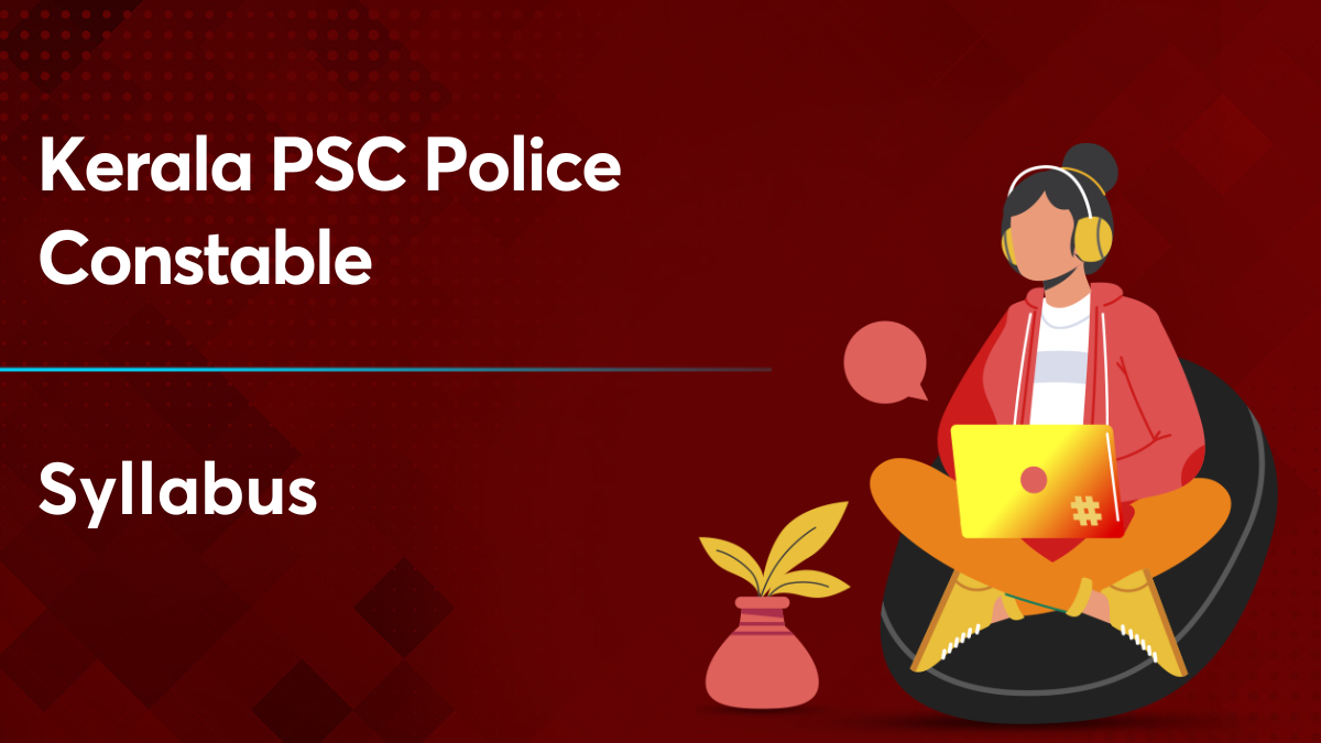 Kerala PSC Police Constable Syllabus