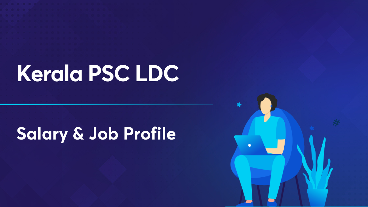 kerala-psc-ldc-salary-and-job-profile-check-annual-package