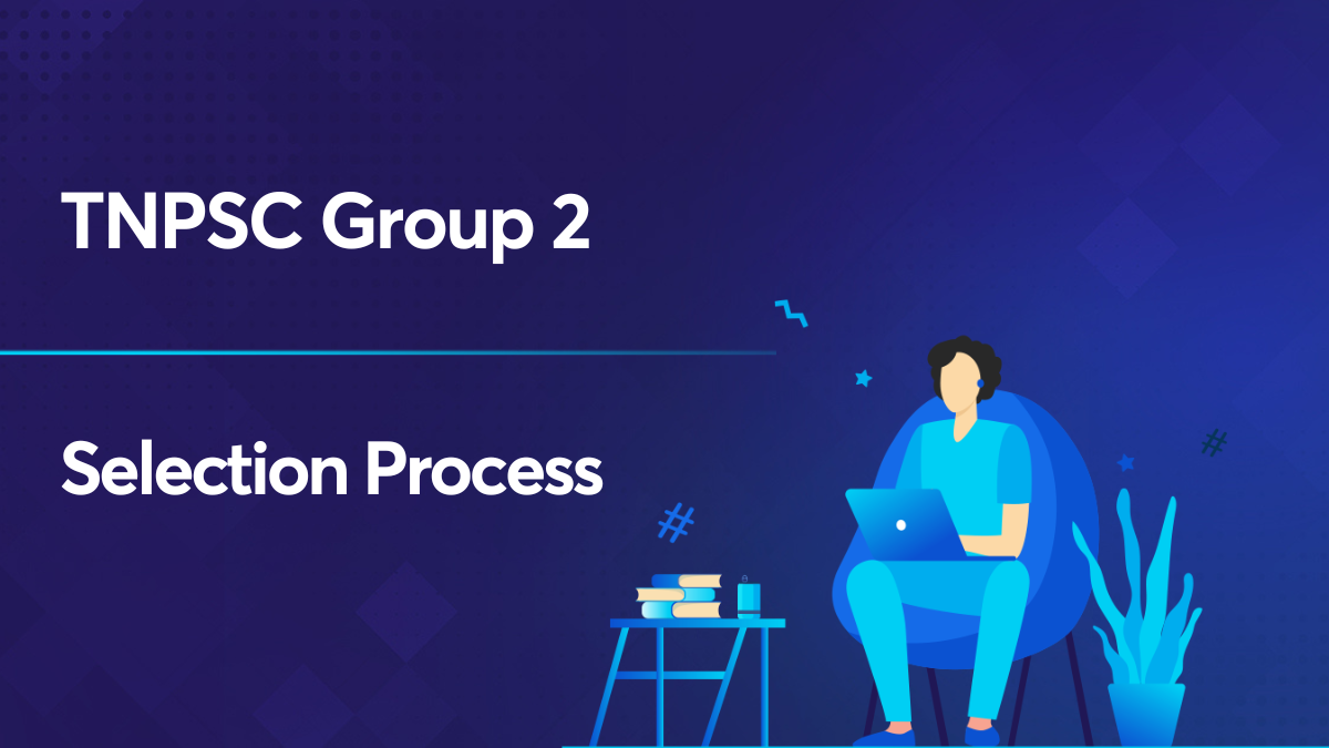 TNPSC Group 2 Selection Process