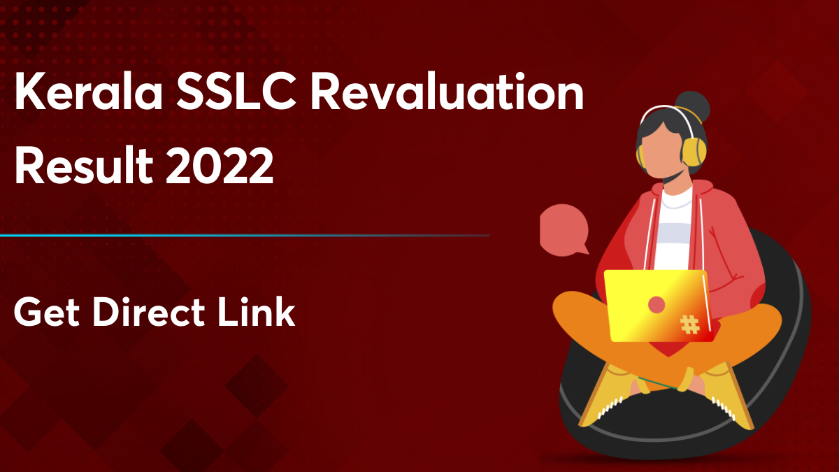 Kerala SSLC Revaluation Result 2022- Download The Result Now