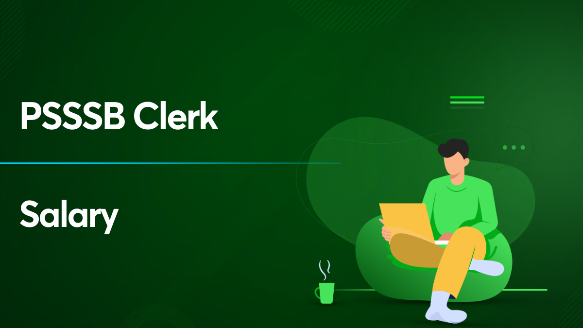 psssb-clerk-salary-2022-know-the-salary-and-job-profile-now