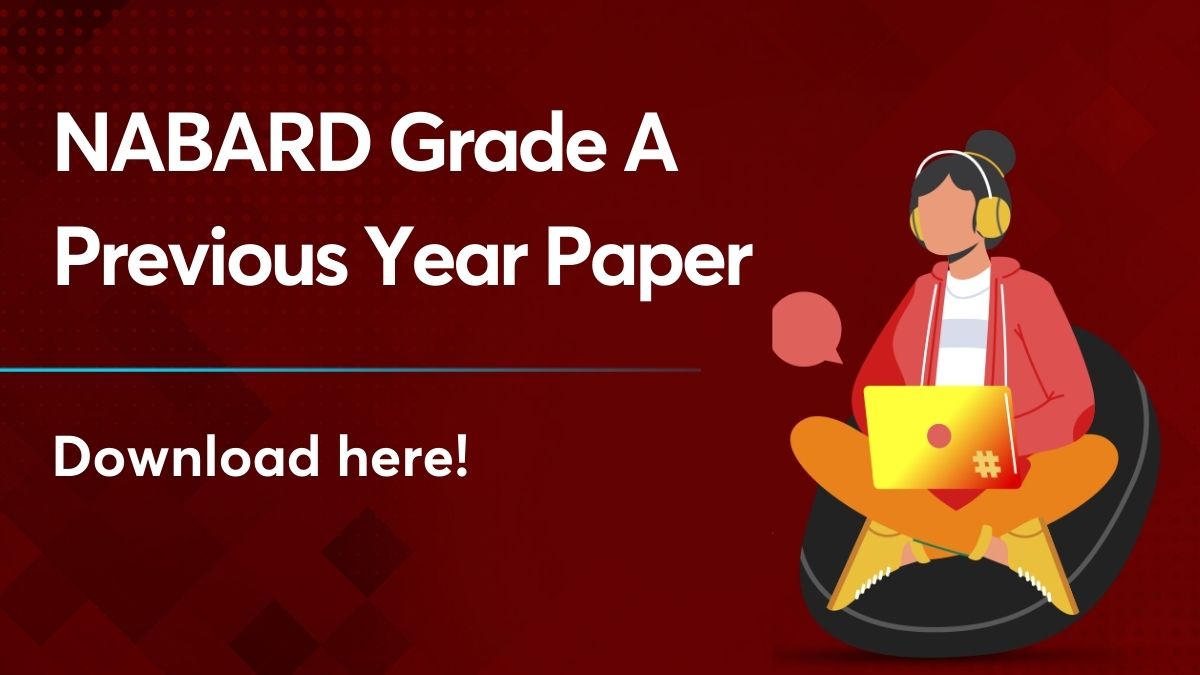 NABARD Grade A Previous Year Paper. Click Here To Download It.