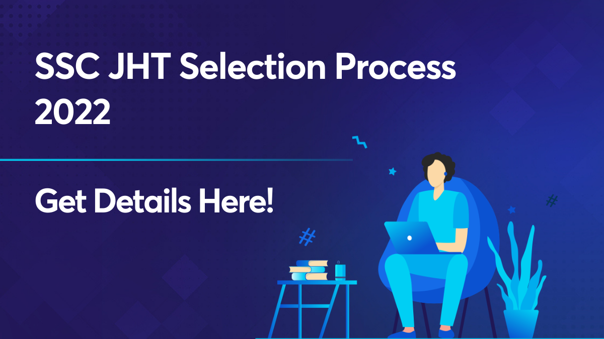SSC JHT Selection Process