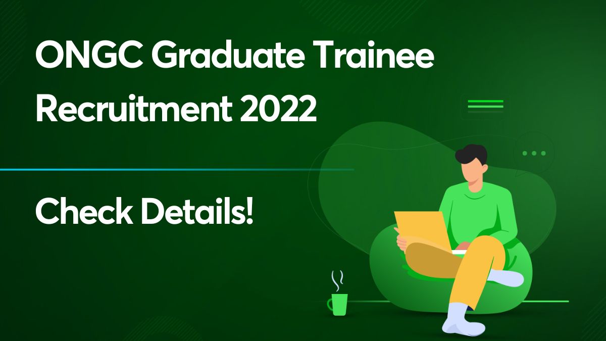 ONGC Graduate Trainee Recruitment 2022