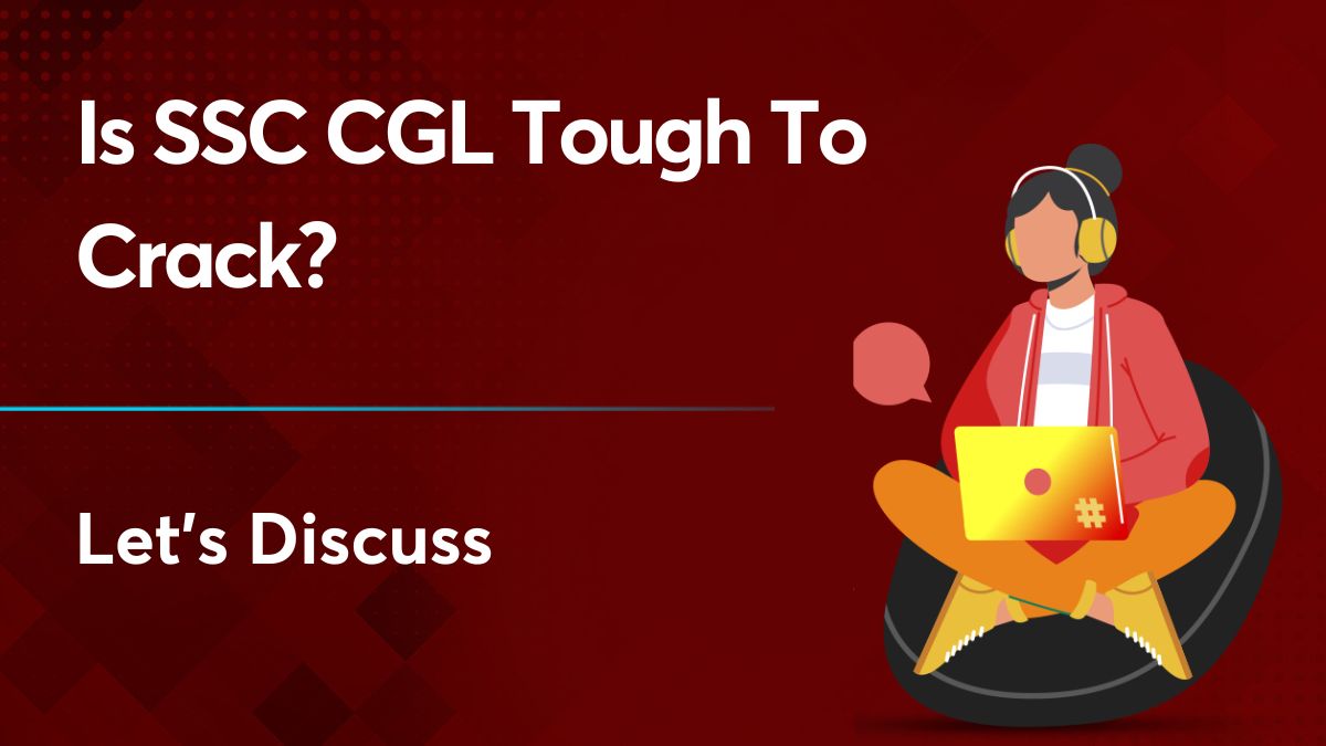 Is SSC CGL Tough