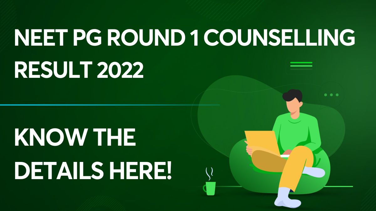 Check Now NEET PG Round 1 Counselling Result 2022 @mcc.nic.in