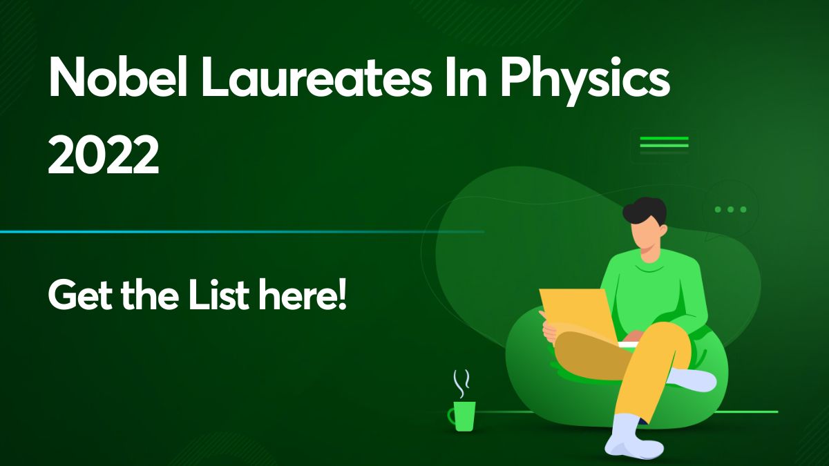 Nobel Laureates In Physics 2022. Get The Complete List Here!