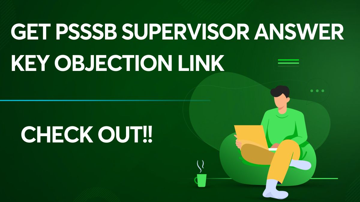 Get PSSSB Supervisor Answer Key Objection Link