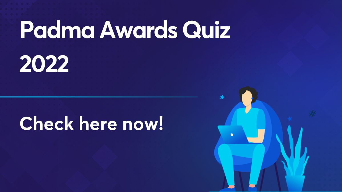 Padma Awards Quiz 2022