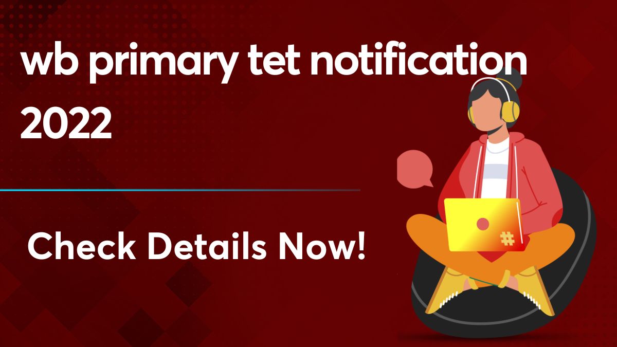 WB Primary TET Notification 2022