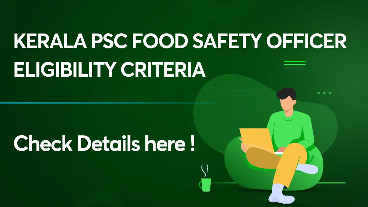 FK: Kerala PSC Food Safety Officer Eligibility Criteria