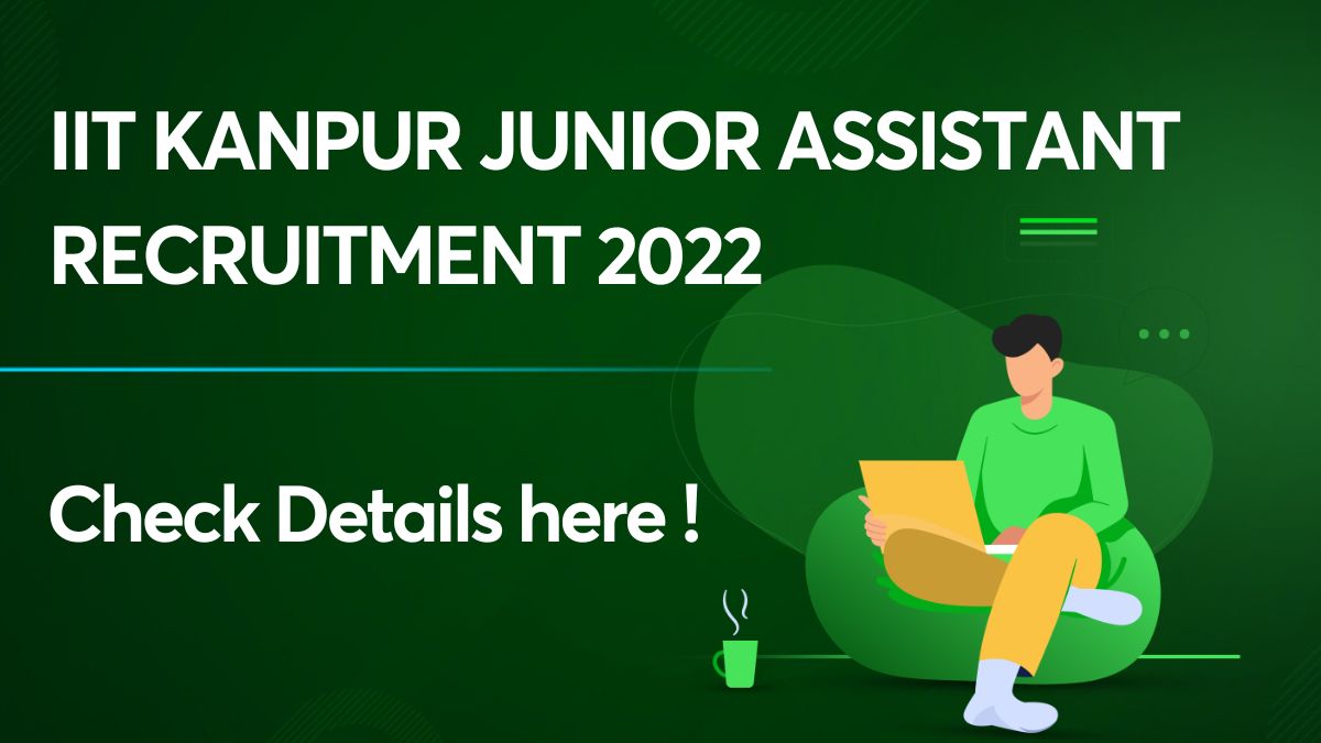 Apply For The IIT Kanpur Junior Assistant Recruitment @iitk.ac.in