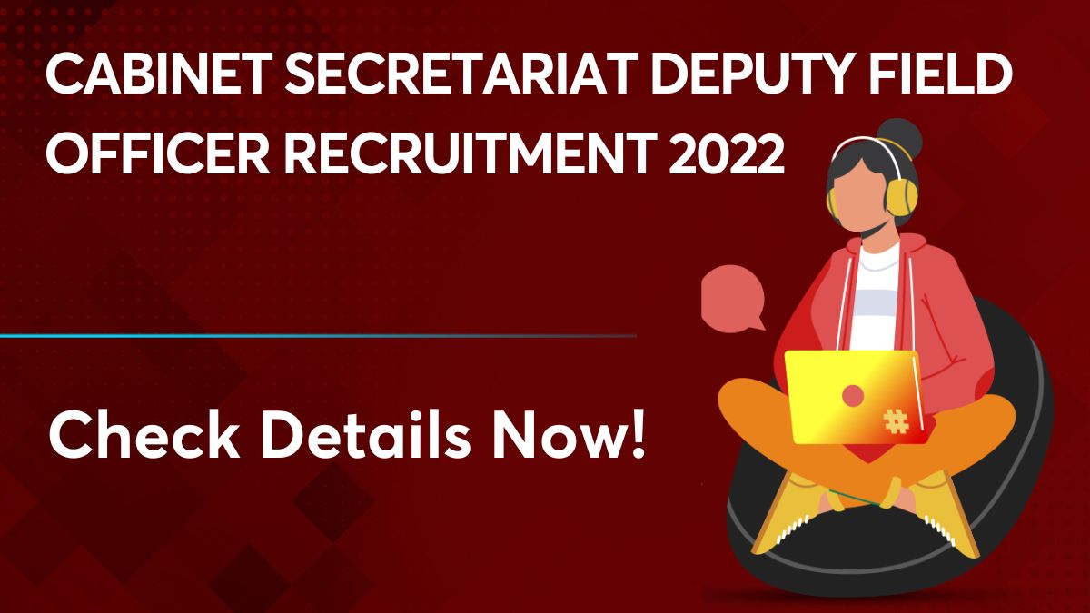 Cabinet Secretariat Deputy Field Officer Chinese Recruitment 2022