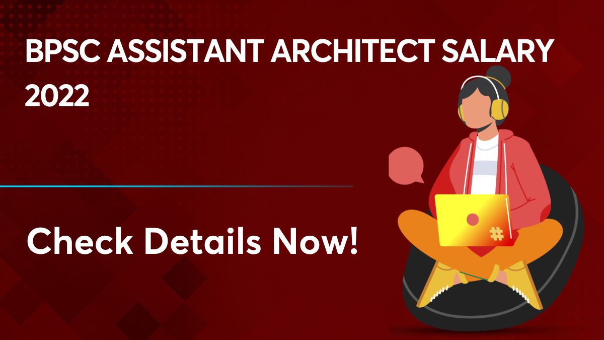 bpsc assistant architect salary 2022