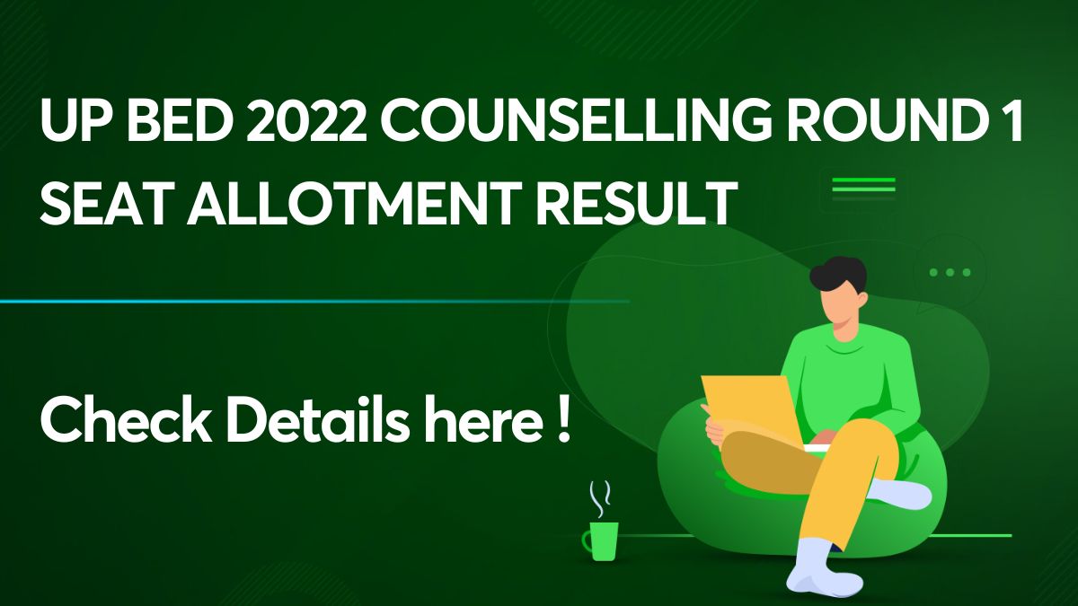 up bed 2022 counselling round 1 seat allotment result