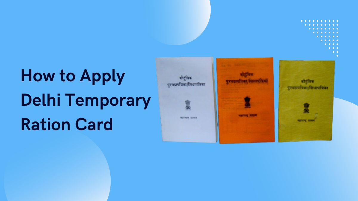 How to Apply Delhi Temporary Ration Card