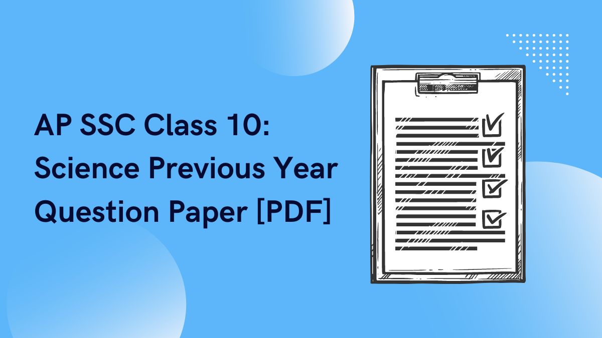 AP SSC Class 10: Science Previous Year Question Paper [PDF]