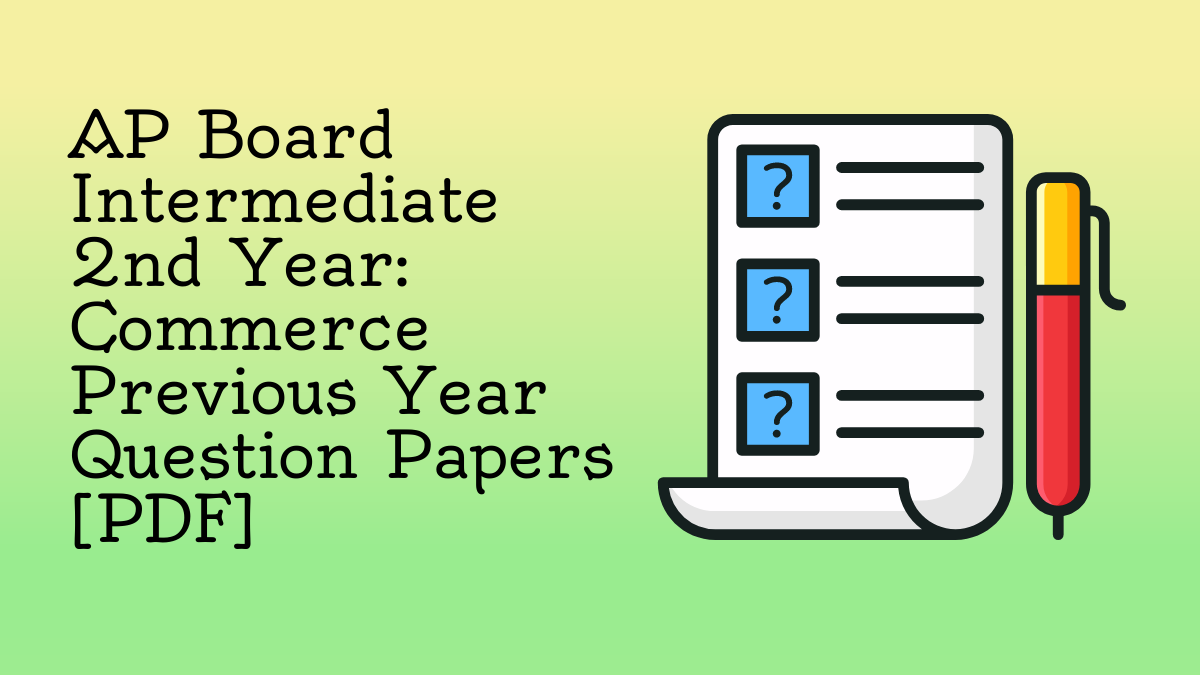 AP Board Intermediate 2nd Year: Commerce Previous Year Question Papers [PDF]