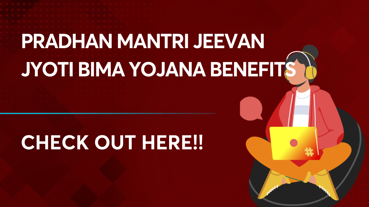 pradhan-mantri-jeevan-jyoti-bima-yojana-benefits-pmjjby