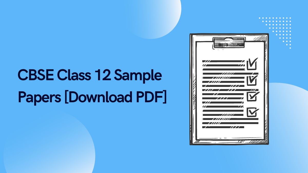 CBSE Class 12 Sample Papers [Download PDF]